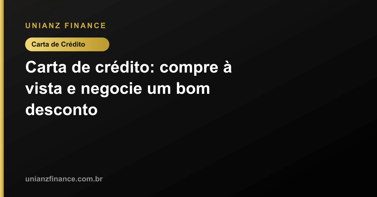 Carta de crédito: compre à vista e negocie um bom desconto