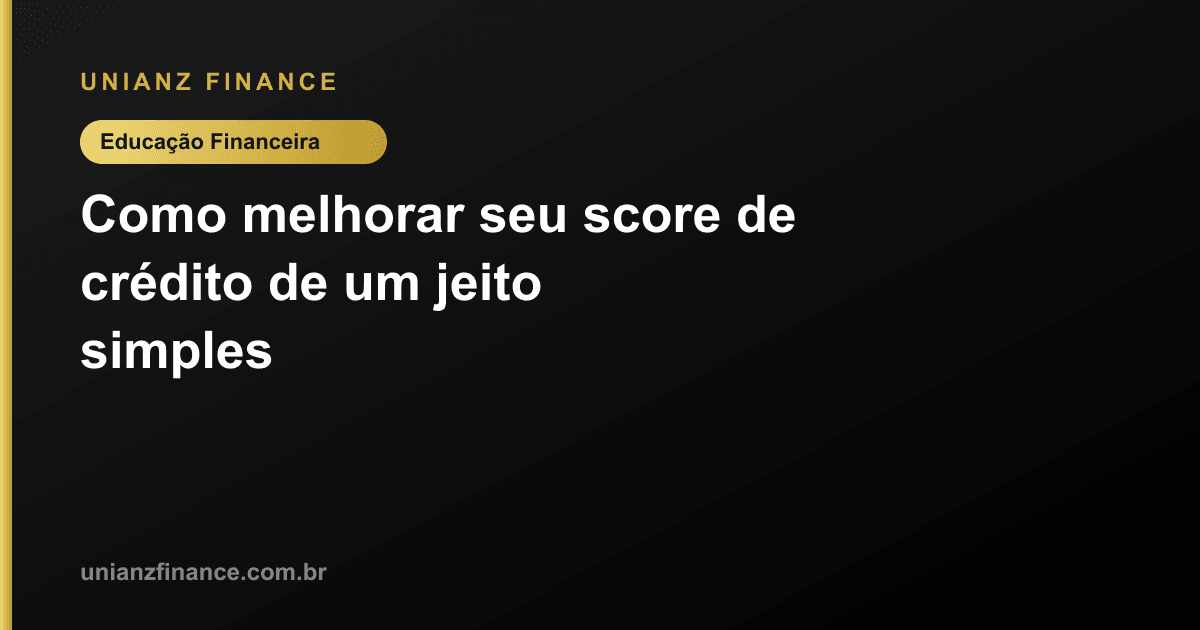 Como melhorar seu score de crédito de um jeito simples